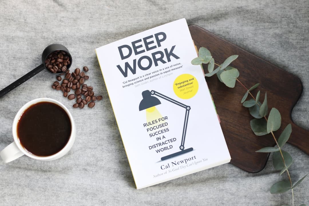 Deep Work: Strategies for Focus in a Distracted World